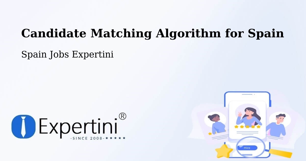 Candidate Matching Algorithm Overview – Monterroso - Spain Jobs Expertini